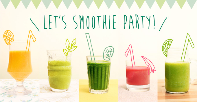 LET'S SMOOTHIE PARTY!
